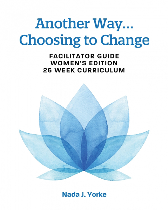 ANOTHER WAY...CHOOSING TO CHANGE