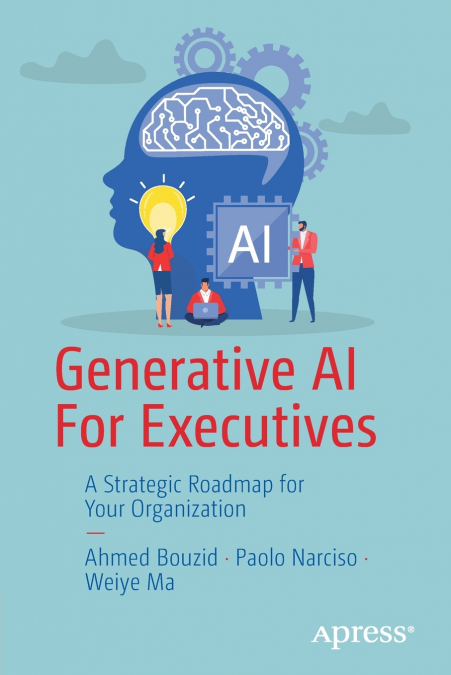 GENERATIVE AI FOR EXECUTIVES