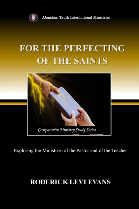 FOR THE PERFECTING OF THE SAINTS