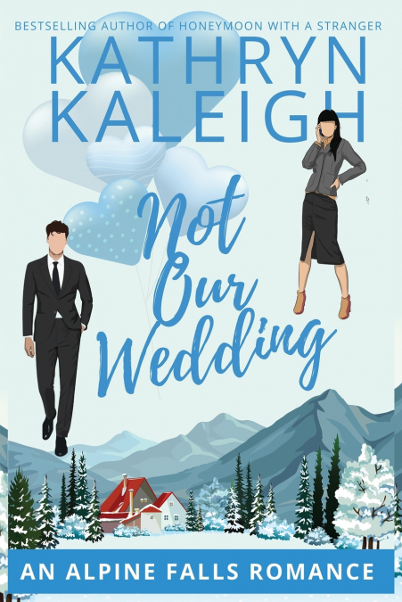 NOT OUR WEDDING