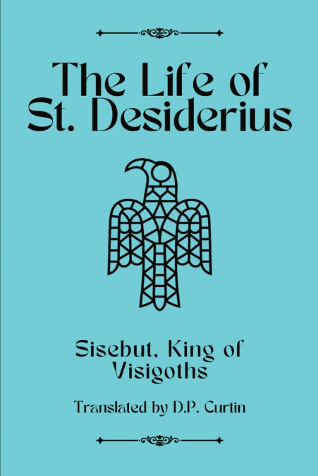 THE LIFE OF ST. DESIDERIUS