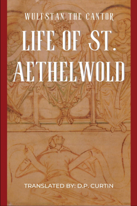 LIFE OF ST. AETHELWOLD