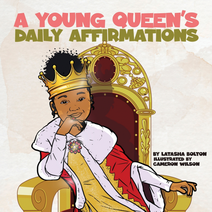 A YOUNG QUEEN?S DAILY AFFIRMATIONS