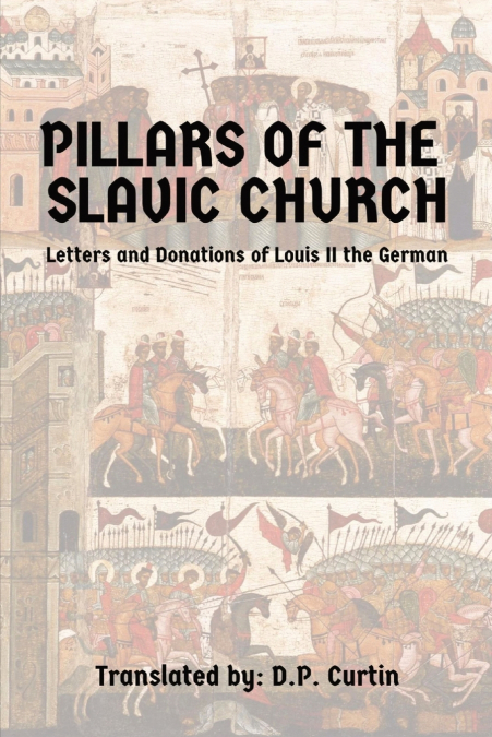 PILLARS OF THE SLAVIC CHURCH
