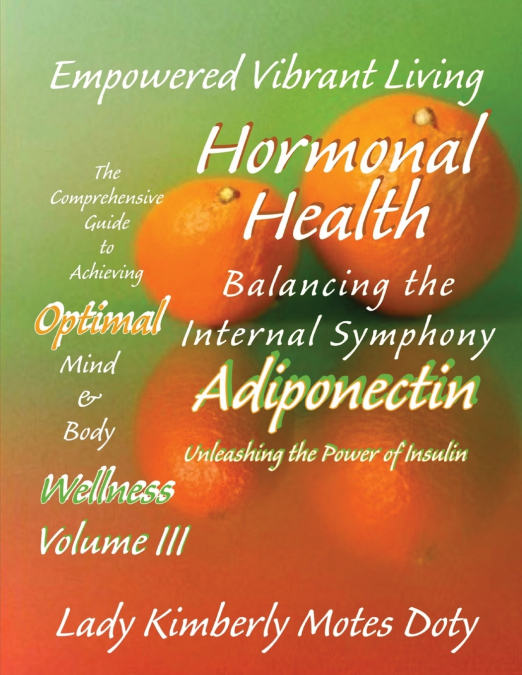 VOLUME III HORMONAL HEALTH - ADIPONECTIN