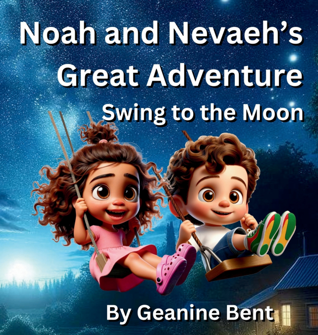 NOAH AND NEVAEH?S GREAT ADVENTURE