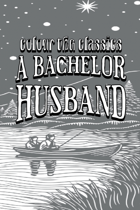 EXCLUSIVE COLORING BOOK EDITION OF RUBY M. AYRES? A BACHELOR