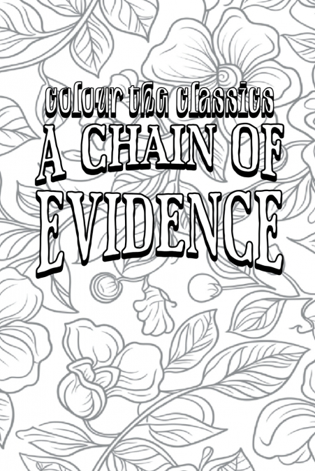 EXCLUSIVE COLORING BOOK EDITION OF CAROLYN WELLS? A CHAIN OF