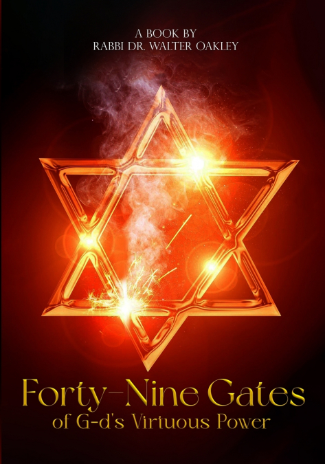 FORTY-NINE GATES OF G-D?S VIRTUOUS POWER