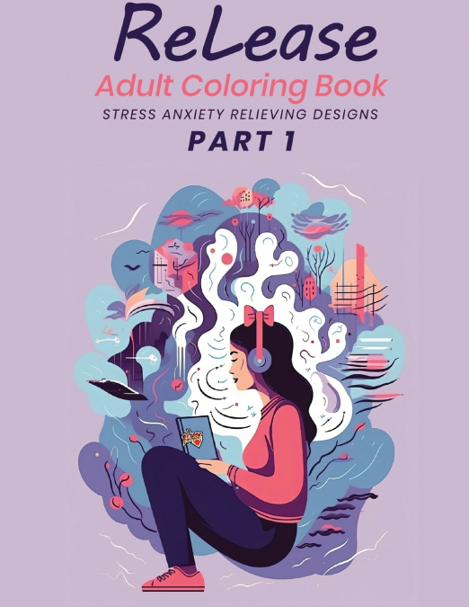 RELEASE ADULT COLORING BOOK