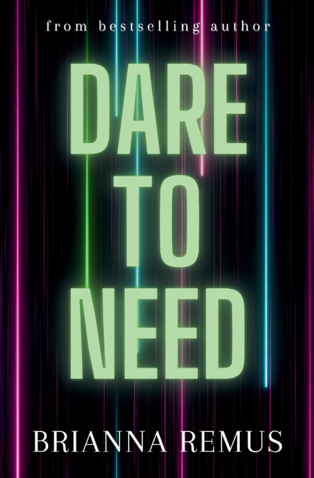 DARE TO NEED