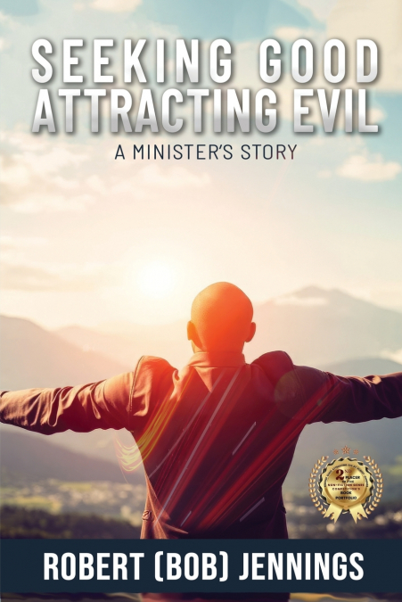 SEEKING GOOD - ATTRACTING EVIL