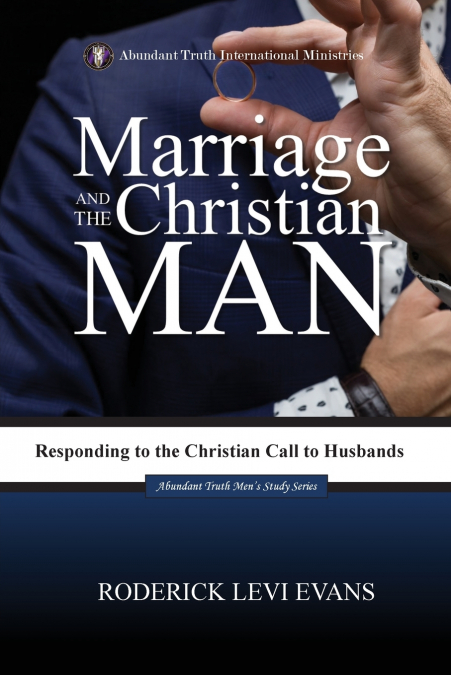 MARRIAGE AND THE CHRISTIAN MAN