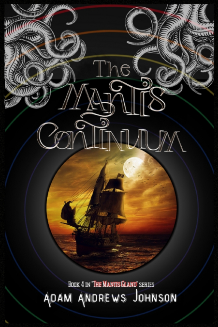 THE MANTIS CONTINUUM - BOOK FOUR