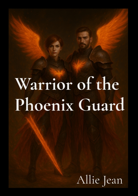 WARRIOR OF THE PHOENIX GUARD