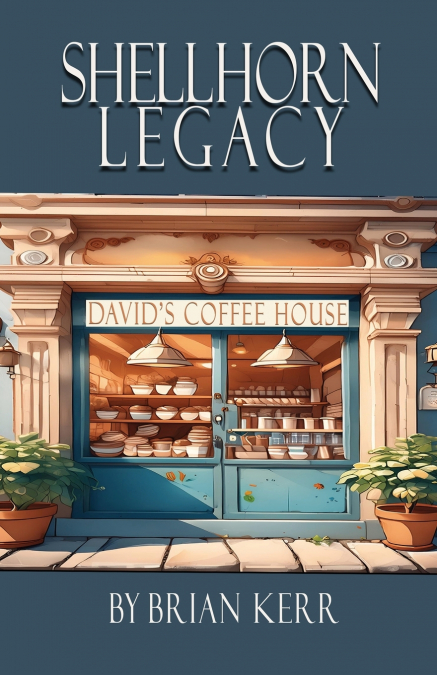 SHELLHORN LEGACY, DAIVID?S COFFEE HOUSE
