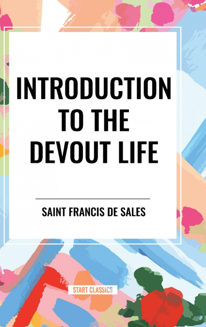 INTRODUCTION TO THE DEVOUT LIFE