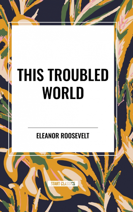 THIS TROUBLED WORLD