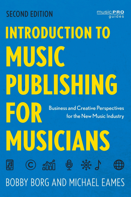 INTRODUCTION TO MUSIC PUBLISHING FOR MUSICIANS
