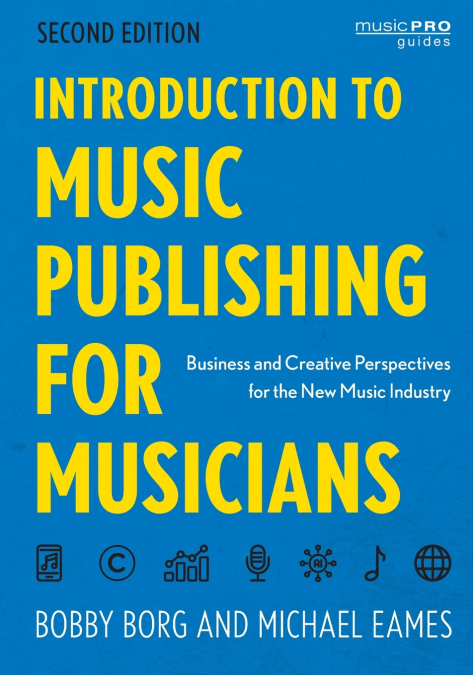 INTRODUCTION TO MUSIC PUBLISHING FOR MUSICIANS
