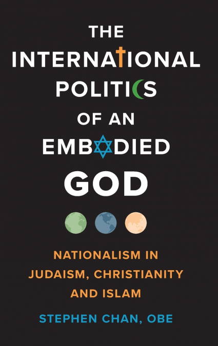INTERNATIONAL POLITICS OF AN EMBODIED GOD
