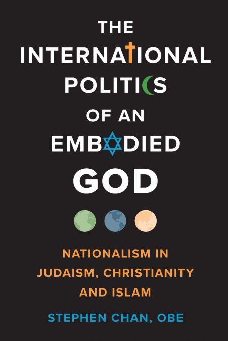 INTERNATIONAL POLITICS OF AN EMBODIED GOD