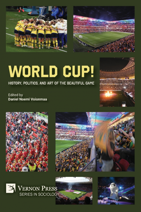 WORLD CUP! HISTORY, POLITICS, AND ART OF THE BEAUTIFUL GAME