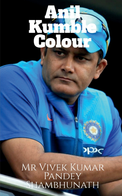 ANIL KUMBLE COLOUR