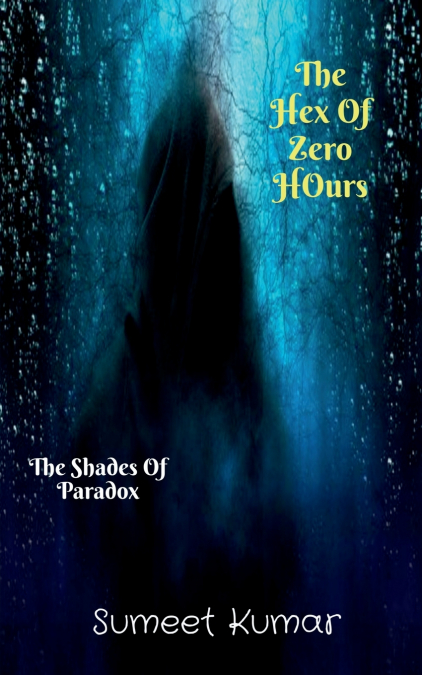 THE HEX OF ZERO HOURS