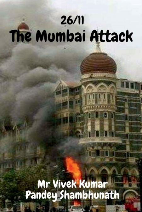 THE MUMBAI ATTACK