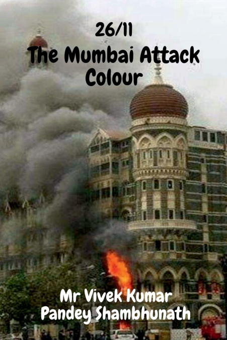 THE MUMBAI ATTACK COLOUR