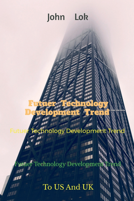 FUTUER TECHNOLOGY DEVELOPMENT TREND