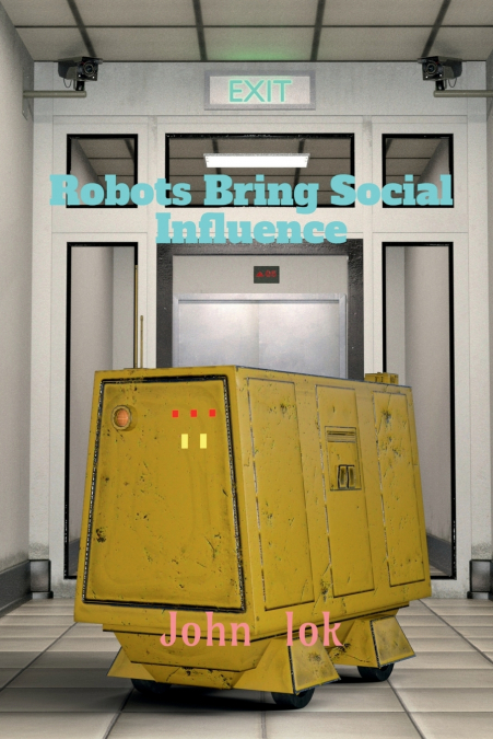 ROBOTS BRING SOCIAL INFLUENCE