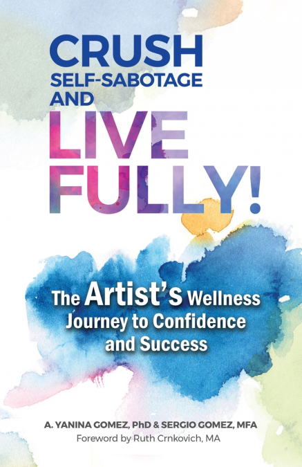 CRUSH SELF-SABOTAGE AND LIVE FULLY!