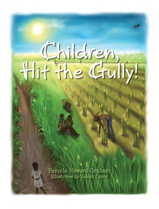 CHILDREN, HIT THE GULLY!