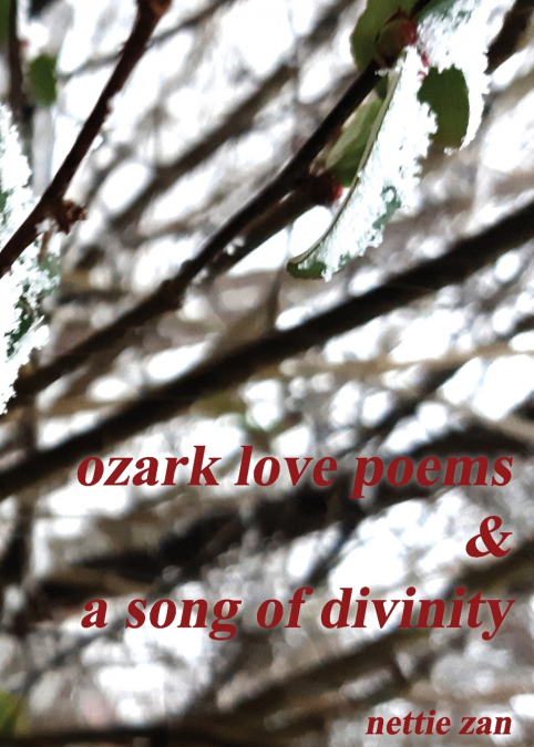 OZARK LOVE POEMS & A SONG OF DIVINITY
