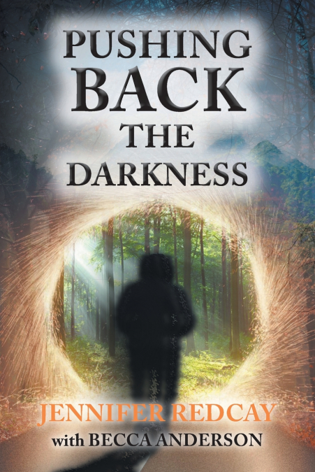 PUSHING BACK THE DARKNESS