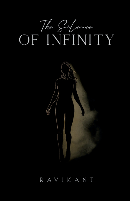 THE SILENCE OF INFINITY