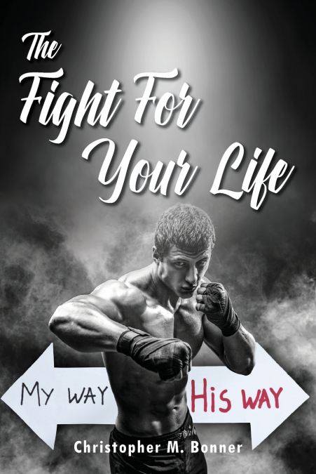 THE FIGHT FOR YOUR LIFE