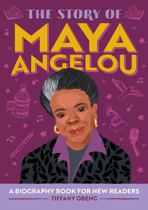 THE STORY OF MAYA ANGELOU