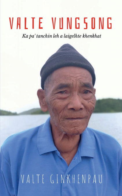 VALTE VUNGSONG - KA PA? TANCHIN LEH A LAIGELHTE KHENKHAT