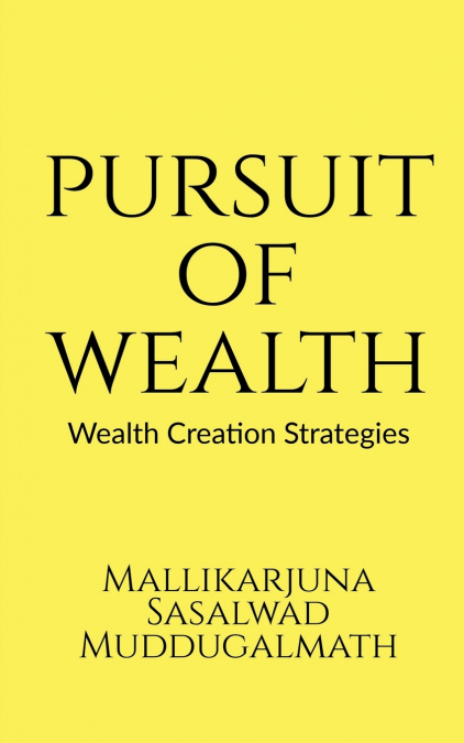 PURSUIT OF WEALTH