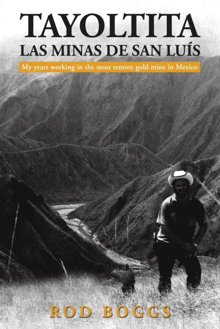 TAYOLTITA, LAS MINAS DE SAN LU S