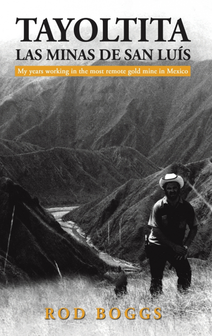 TAYOLTITA, LAS MINAS DE SAN LU S