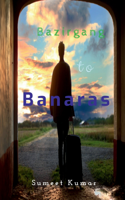 BAZIRGANG TO BANARAS