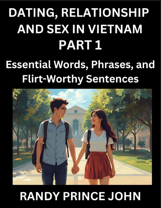 DATING, RELATIONSHIP AND SEX IN VIETNAM (PART 1)- ESSENTIAL