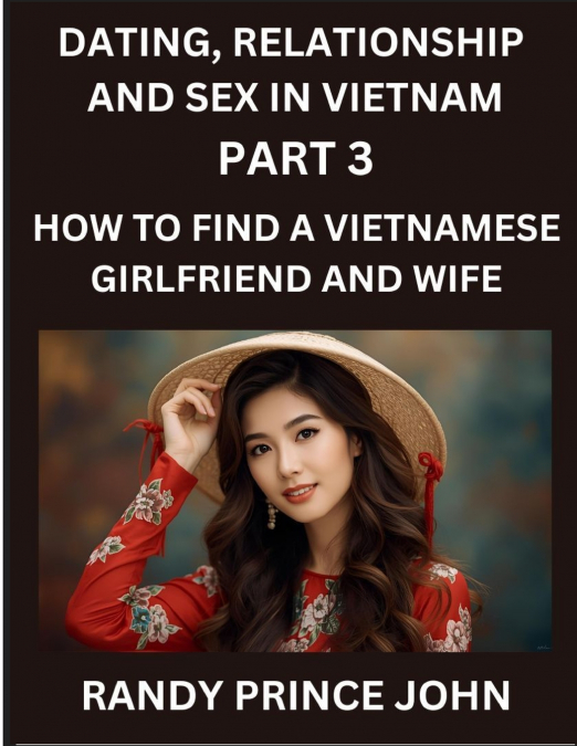 DATING, RELATIONSHIP AND SEX IN VIETNAM (PART 3)- HOW TO FIN