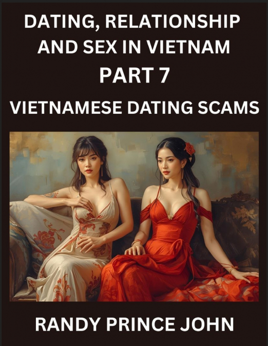 DATING, RELATIONSHIP AND SEX IN VIETNAM (PART 7)- VIETNAMESE