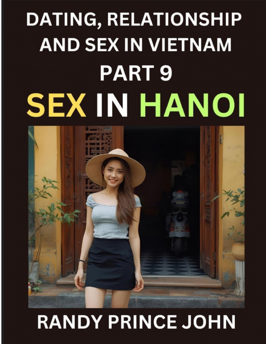 DATING, RELATIONSHIP AND SEX IN VIETNAM (PART 9)- SEX IN HAN