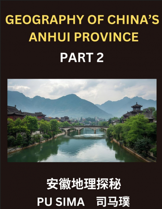 GEOGRAPHY OF CHINA?S ANHUI PROVINCE (PART 2)- MASTER MANDARI